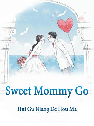 Sweet Mommy, Go!